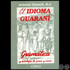 EL IDIOMA GUARANÍ - Autor: ANTONIO GUASCH - Año 1997